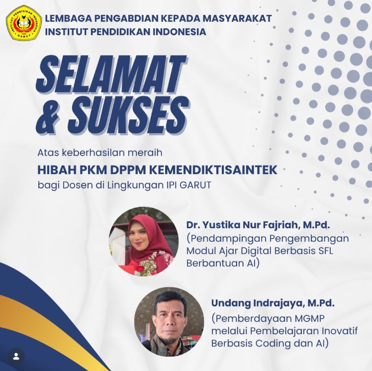 IPI Garut Kembali Berprestasi: Hibah PKM DP2M 2026 untuk Digital Learning dan MGMP